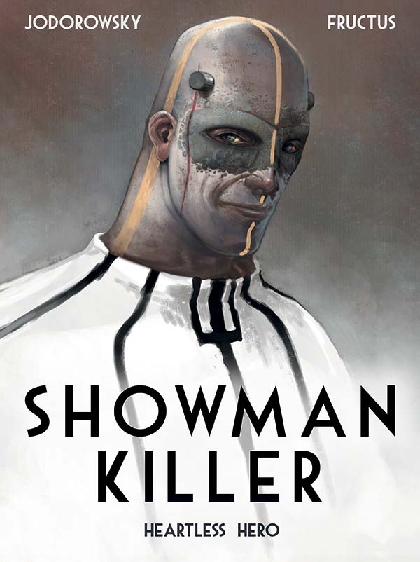 Titan Comics To Publish Jodorowsky’s  Showman Killer: Heartless Hero!