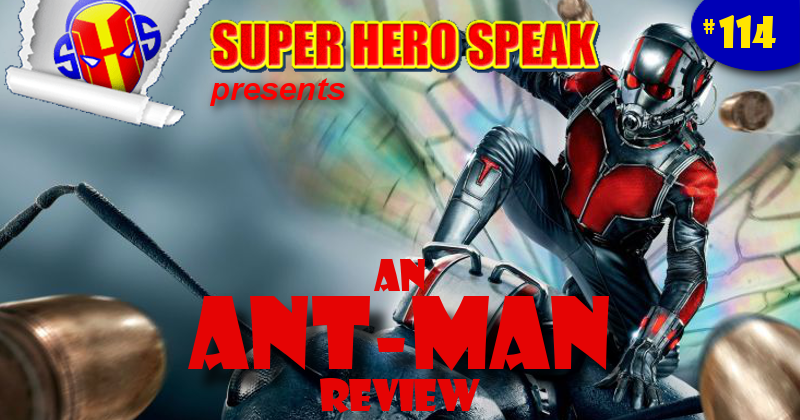 #114: Ant-Man Review