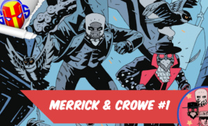INDIE REVIEW: Merrick and Crowe #1