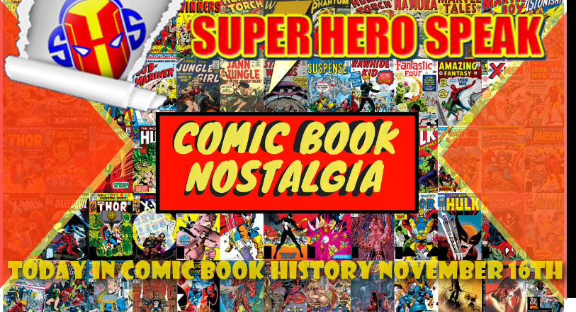 CBN: Today in Comic Book History November 16th
