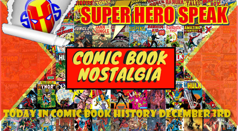 CBN: Today in Comic Book History December 3rd