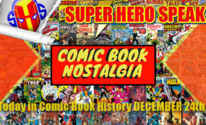 CBN: Today in Comic Book History December 24th