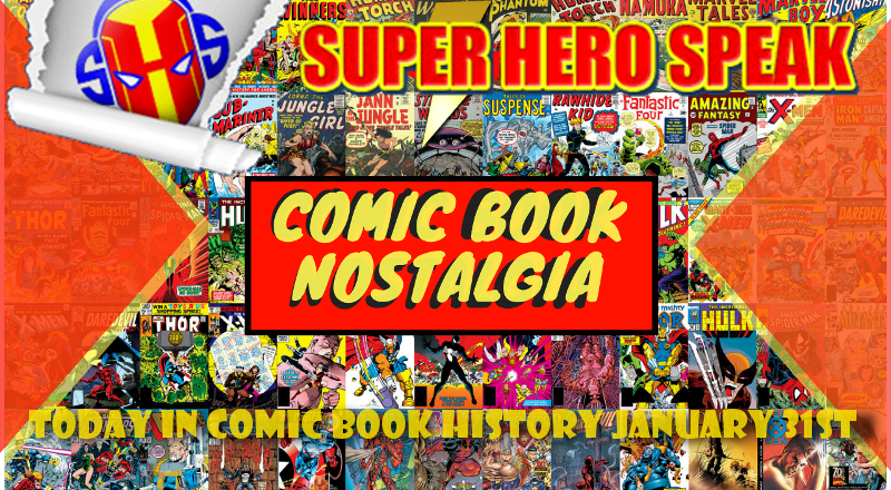 CBN: Today in Comic Book History January 31st