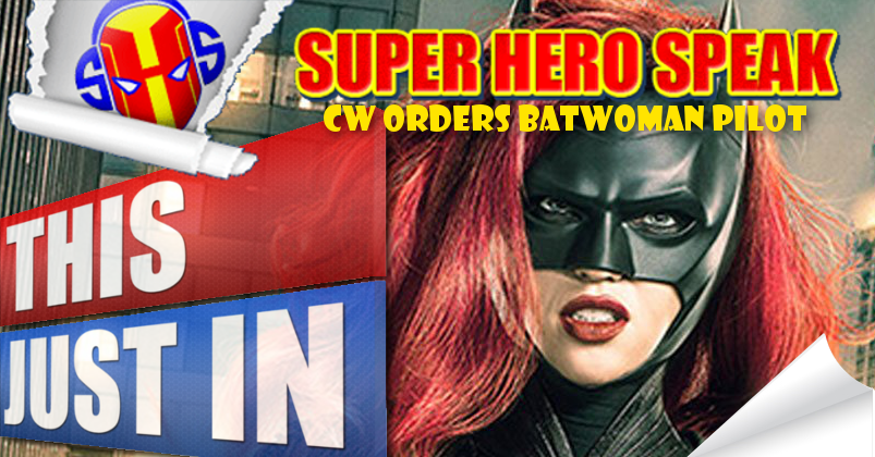 CW orders Batwoman pilot