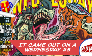 Review: It Came Out on a Wednesday #5