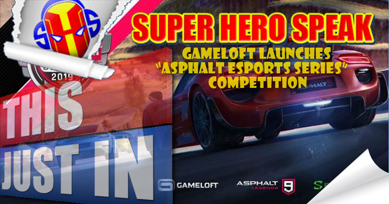 Gameloft Launches “Asphalt esports Series” Competition