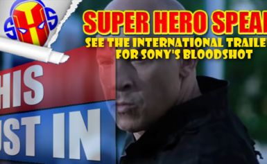 See the International trailer for Sony’s Bloodshot