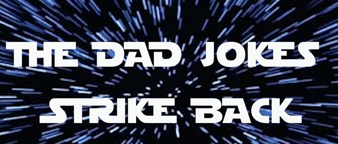 #345: The Dad Jokes Strike Back