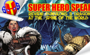 Review: Dungeons & Dragons  at the  Spine of the World #1