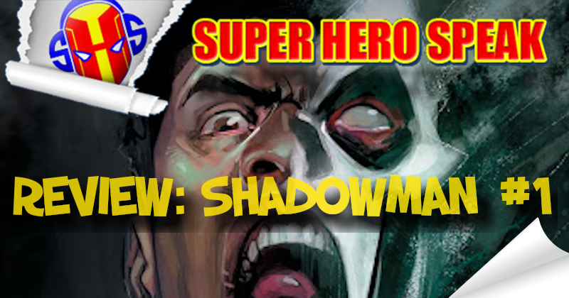 Review: Shadowman #1