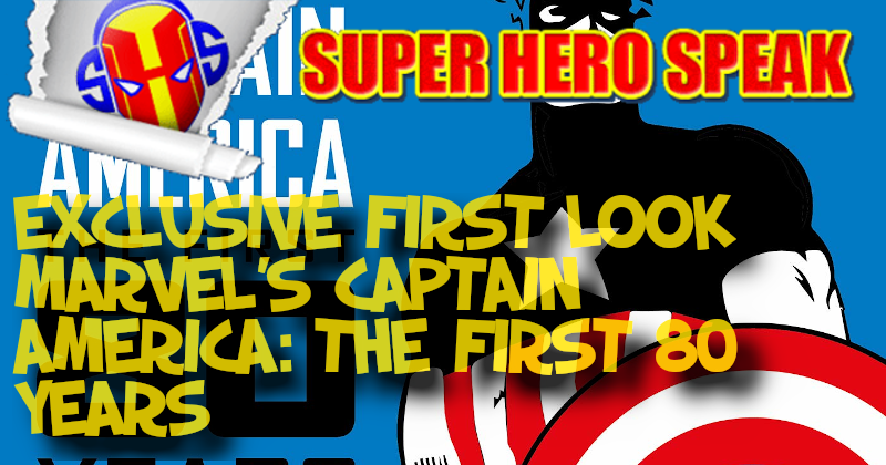 Exclusive first look Marvel’s Captain America: The First 80 Years