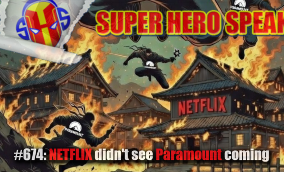 #674: NETFLIX didn’t see Paramount coming