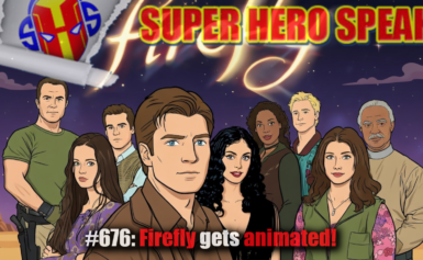 #676: Firefly gets Animated!