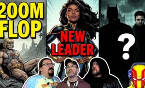#690: He-Man’s $200M Flop, X-Men’s New Leader & Batman 2 Leaks | feat. Tim Jones