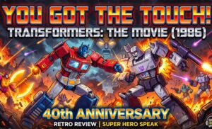 #708: You Got The Touch! Transformers: The Movie