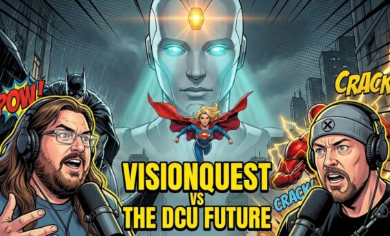 #714: VisionQuest Premiere Reactions & DC News Explosion!