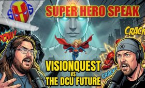 #714: VisionQuest Premiere Reactions & DC News Explosion!