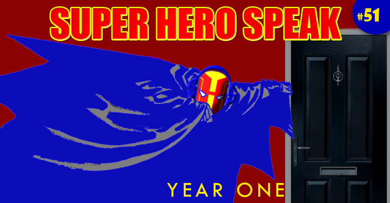 #51: Super Hero Speak Year One