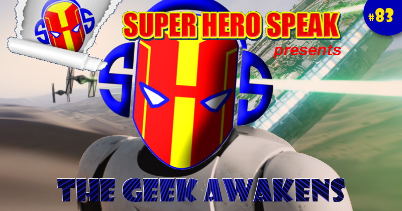 #83: The Geek Awakens