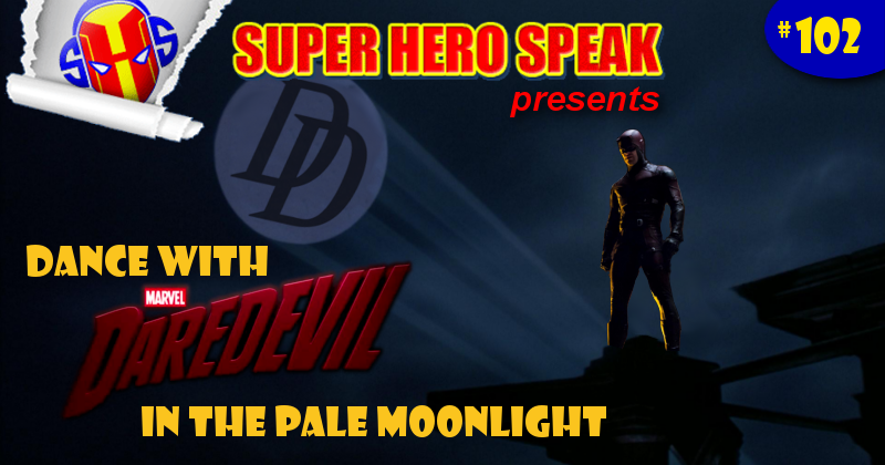 #102: Dance with Daredevil in the Pale Moonlight
