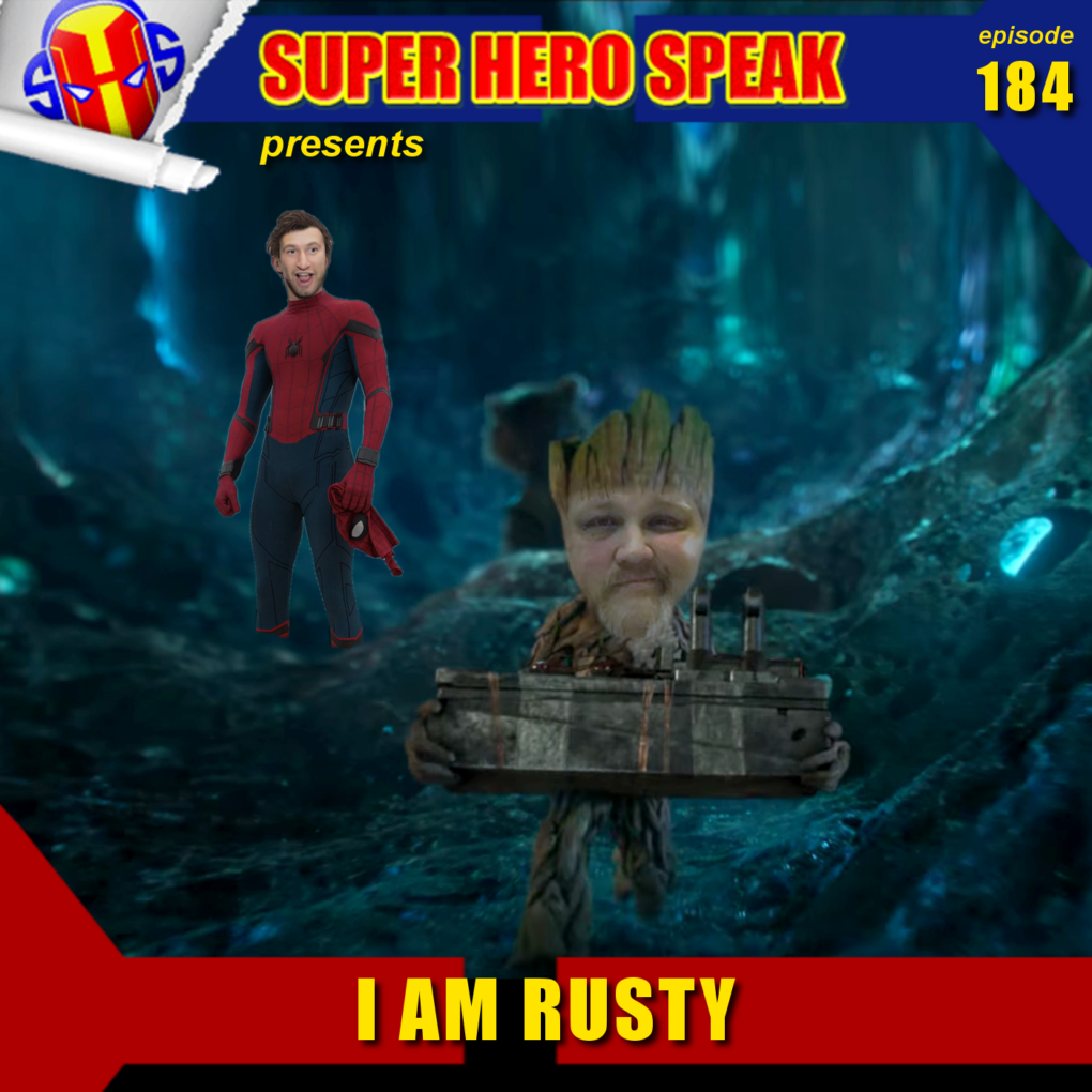 Rusty Hero #184: I Am Rusty – Super Hero Speak