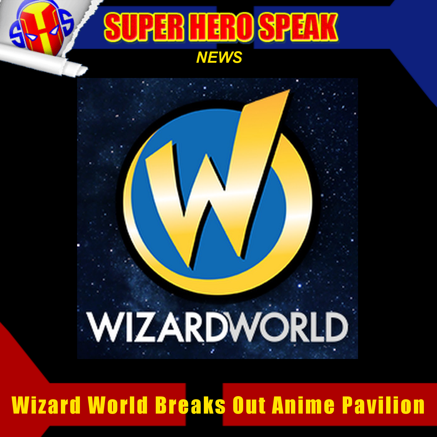 SHSNews: Wizard World Breaks Out Anime Pavilion